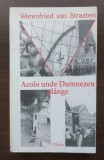 Werenfried van Straaten - Acolo unde Dumnezeu pl&acirc;nge