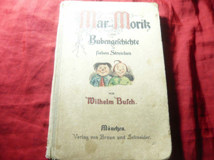 Max si Moritz - in 7 povestiri versuri -de Busch Wilhelm ,cca.1920 lb. germana