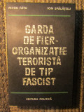 Garda de fier organizatie terorista de tip fascist - M. FATU si I. SPALATELU