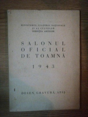 SALONUL OFICIAL DE TOAMNA . DESEN , GRAVURA , AFIS , 1943 foto