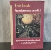 Ervin Laszlo - Transformarea Cuantica - Elena Francisc, Spiritualitate, Ezoterism