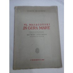 VL. MAIACOVSKI &quot;IN GURA MARE &quot; (poem) + TEXTUL ORIGINAL in limba rusa si TEXT in limba franceza - CICERONE TEODORESCU (dedicatia autorulu