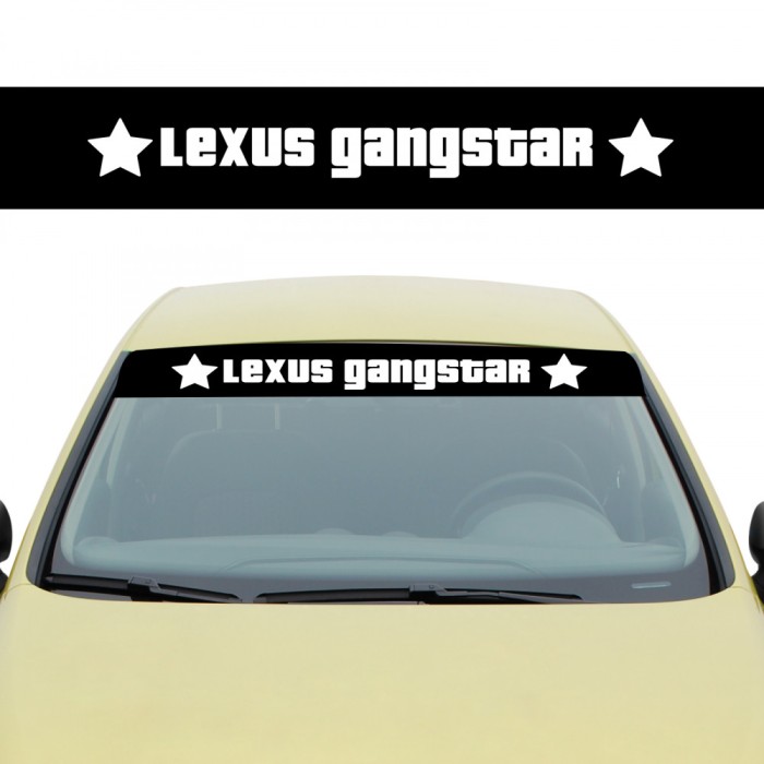Sticker Parasolar Lexus Gangstar , Autocolant Parbriz pentru Tuning Lexus