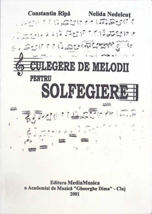CULEGERE DE MELODII PENTRU SOLFEGIERE-CONSTANTIN RIPA, NELIDA NEDELCUT-262840