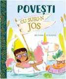 Povești cu susu-n jos - Hardcover - Bethan Stevens - Girasol