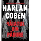 Baiatul din padure - Harlan Coben, Roxana Brinceanu