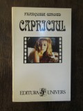 CAPRICIUL -FRANCOISE GIROUD