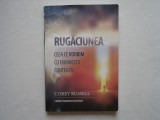 Rugaciunea. Ceea ce vorbim cu Dumnezeu conteaza - Corey Russell, 2014, Alta editura