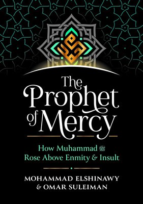 The Prophet of Mercy: How Muhammad &amp;amp;#1589;&amp;amp;#1604;&amp;amp;#1609; &amp;amp;#1575;&amp;amp;#1604;&amp;amp;#1604;&amp;amp;#1607; &amp;amp;#1593;&amp;amp;#1604;&amp;amp;#1610;&amp;amp;#1607; &amp;amp;#1608;&amp;amp;#1587;&amp;amp;#1604;&amp;amp;#16 foto