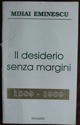 MIHAI EMINESCU-IL DESIDERIO SENZA MARGINI:LE PIU BELLE PAGINE/tr.MARIANA CAMPEAN foto