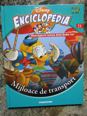 ENCICLOPEDIA DISNEY - MIJLOACE DE TRANSPORT NR 21 foto