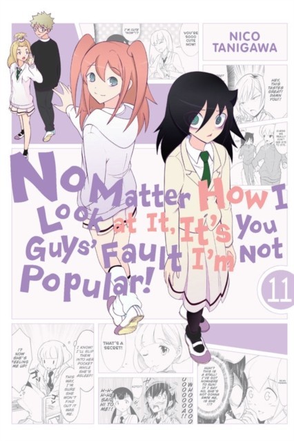 No Matter How I Look at It, It&#039;s You Guys&#039; Fault I&#039;m Not Popular!, Vol. 11