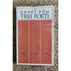 TREI POETI -AUREL RAU