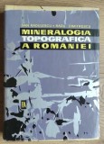 Mineralogia topografică a Rom&acirc;niei (Rădulescu, Dimitrescu). București, Editura Academiei, 1966.
