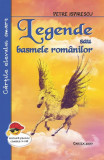 Basmele rom&acirc;nilor - Paperback brosat - Petre Ispirescu - Cartex