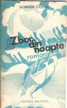 Zbor din noapte - Adrian Costa