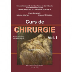 Curs de Chirurgie pentru studentii din anul 4 si 5, volumul 1. Editia a 2-a - Mircea Beuran