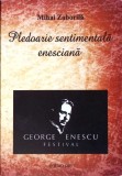 Pledoarie Sentimentala Enesciana - Mihai Zaborila, Editura PIM, 2014, Carte Arta Muzicala, 97 pagini