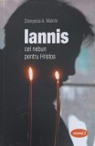 IANNIS, CEL NEBUN PENTRU HRISTOS VOL.2-DIONYSIOS A. MAKRIS