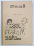 REVISTA DE SAH , BULLETIN , HAPOEL GAMES , ISRAEL , NOTATII CU CARACTERE LATINE No. 12 , 1983