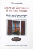 SPERA IN DUMNEZEU SI TRAIESTE FERICITA-COLECTIV-351733