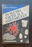 &Icirc;n slujba vieții și a adevărului. Pagini din istoria medicinii legale și a criminalisticii, vol. II - Paul Ștefănescu