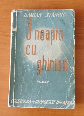 Damian Stănoiu - O noapte cu ghinion (Ed. Cugetarea 1942) princeps foto