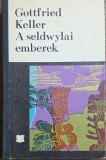 A seldwylai emberek &ndash; Gottfried Keller