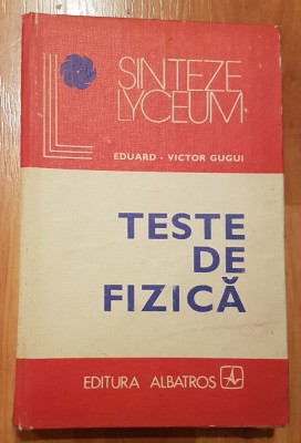 Teste de fizica de Eduard Victor Gugui. Colectia Lyceum foto