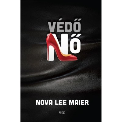 A v&amp;eacute;dőnő - Nova Lee Maier foto