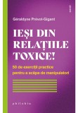 Iesi din relatiile toxice! - Geraldyne Prevot-Gigant, Philobia