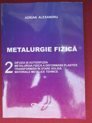 Metalurgie fizica- Adrian Alexandru foto