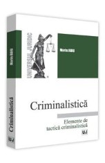 Criminalistica. Elemente de tactica criminalistica - Marin Ruiu