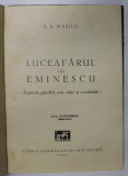 LUCEAFARUL LUI EMINESCU - EXPRESIA GANDIRII , TEXT CRITIC SI VOCABULAR de D.R. MAZILU , 1937 * MICI DEFECTE LA BLOCUL DE FILE