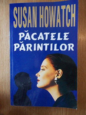 PACATELE PARINTILOR-SUSAN HOWATCH,r1b foto