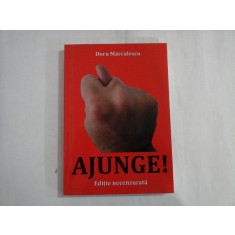 AJUNGE! - DORU MARCULESCU