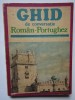 Ghid Conversatie Roman-Portughez A.Ionescu Mocanu, A.Branco, 1974, 143 pagini