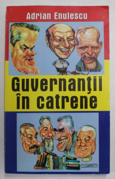 GUVERNANTII IN CATRENE de ADRIAN ENULESCU , ANII &#039;2000
