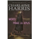 Charlaine Harris - Morti pana la apus - 123640