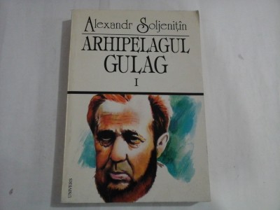 ARHIPELAGUL GULAG I - ALEXANDR SOLJENITIN foto
