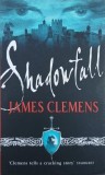 Shadowfall - James Clemens (editie in limba engleza)