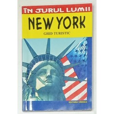 NEW YORK , GHID TURISTIC de DANIELA CARAMAN FOTEA , SERIA &#039; IN JURUL LUMII &#039; , 2002