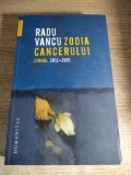 Radu Vancu - Zodia cancerului - Jurnal 2012-2015 (Editura Humanitas, 2017)