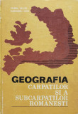 Geografia Carpatilor Si A Subcarpatilor Romanesti - Valeria Velcea, Alexandru Savu ,560668