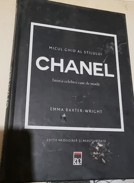 Emma Baxter-Wright - Micul ghid al stilului Chanel