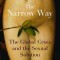 The Narrow Way: The Global Crisis and the Sexual Solution