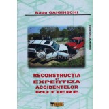 Reconstructia si expertiza accidentelor rutiere - 2009 - Radu Gaiginschi (W155)