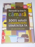 REMEDII LA TINE IN CAMARA. 1001 SOLUTII LA INDEMANA PENTRU SANATATEA TA de SARA ALTSGUL si PAMELA HOPS 2014