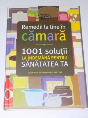 REMEDII LA TINE IN CAMARA. 1001 SOLUTII LA INDEMANA PENTRU SANATATEA TA de SARA ALTSGUL si PAMELA HOPS 2014 foto