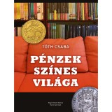 P&eacute;nzek sz&iacute;nes vil&aacute;ga - T&oacute;th Csaba